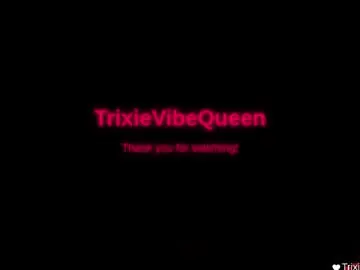 trixievibequeen